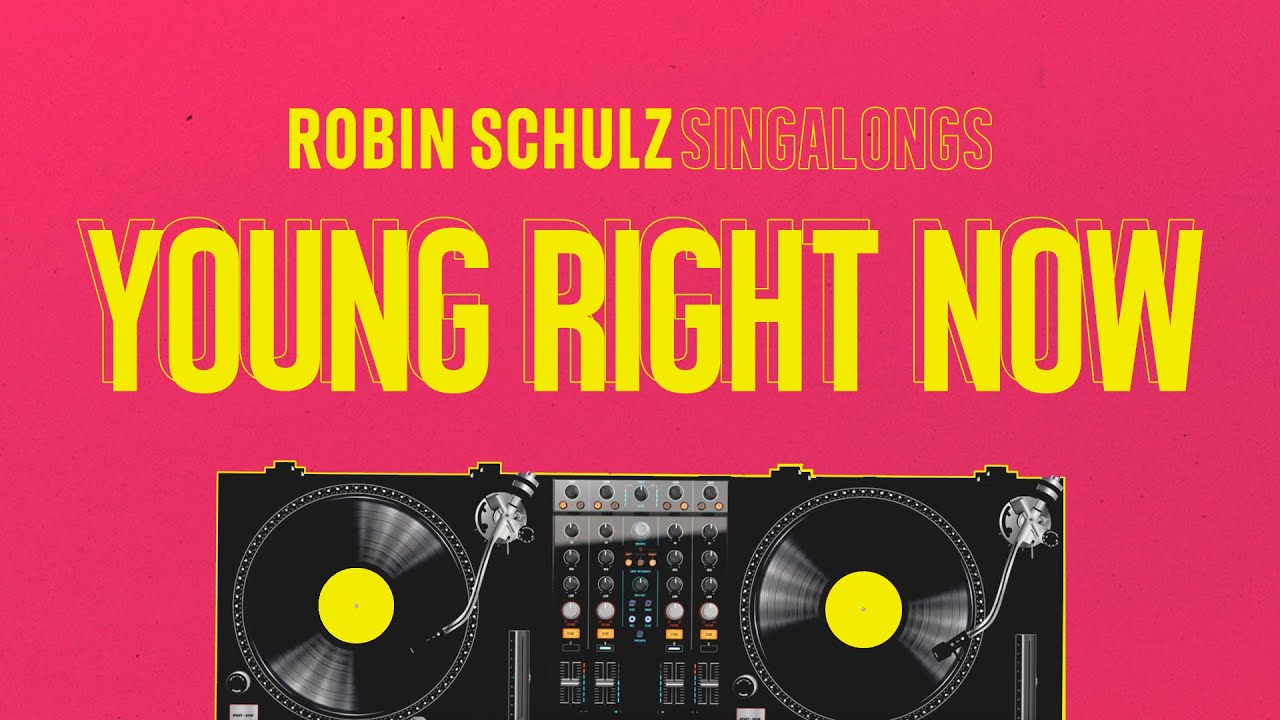 Robin Schulz & Dennis Lloyd – Young Right Now (Lyric Video)