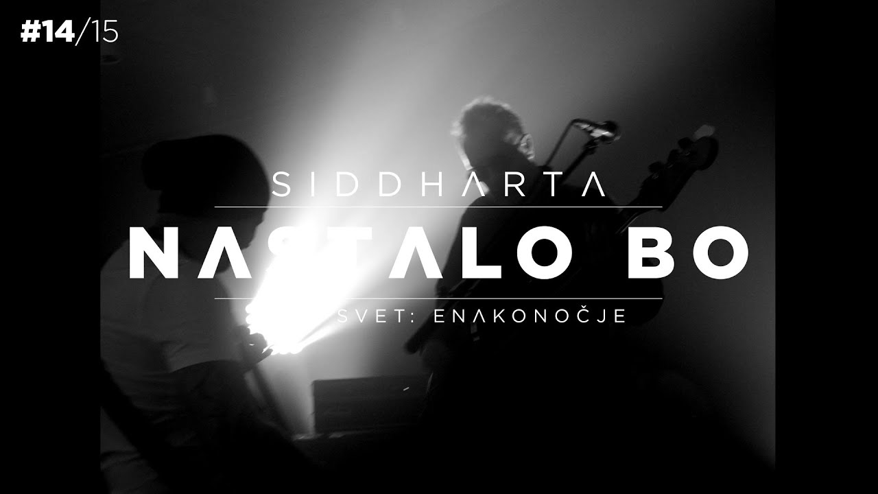 Siddharta - Nastalo Bo (Novi Svet: Enakonočje - live)