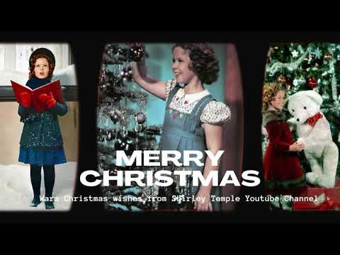 Merry Christmas From Shirley Temple Youtube Channel