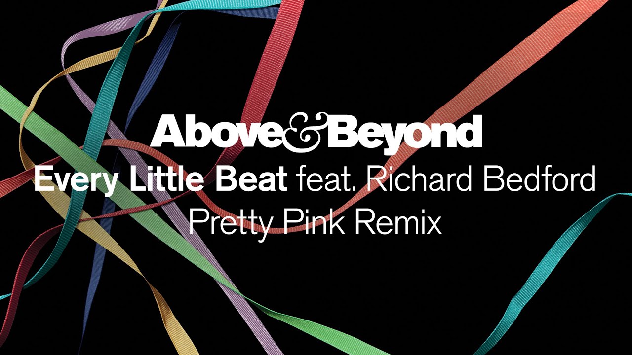 Above & Beyond feat. Richard Bedford - Every Little Beat (Pretty Pink Remix)