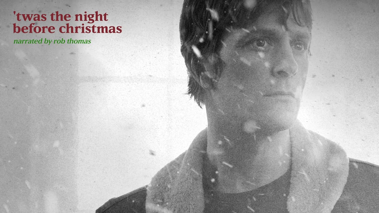 'Twas The Night Before Christmas - Narrated by Rob Thomas