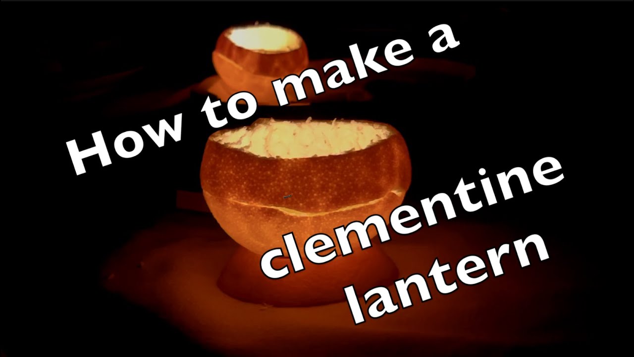 How to make a clementine lantern