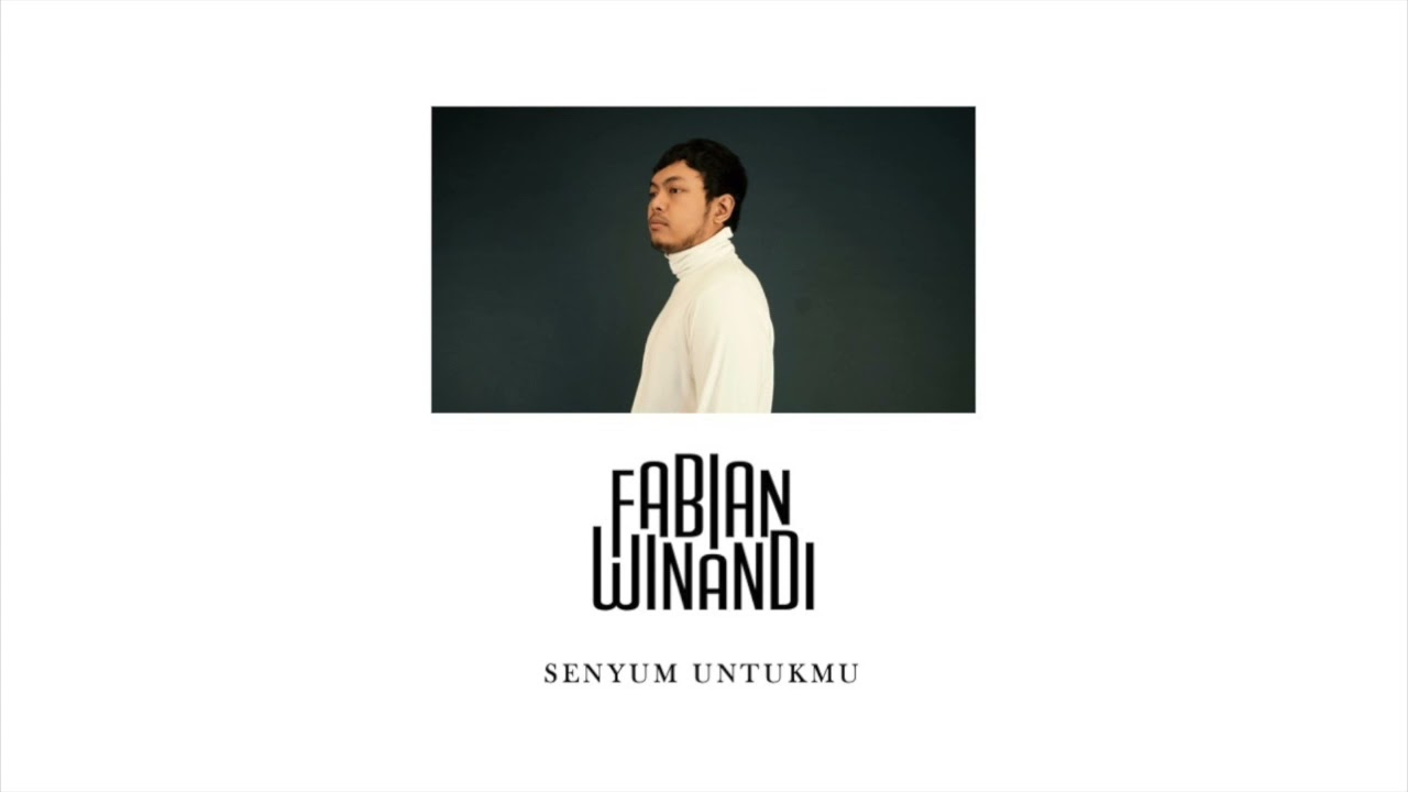 Fabian Winandi - Senyum Untukmu (Official Audio)