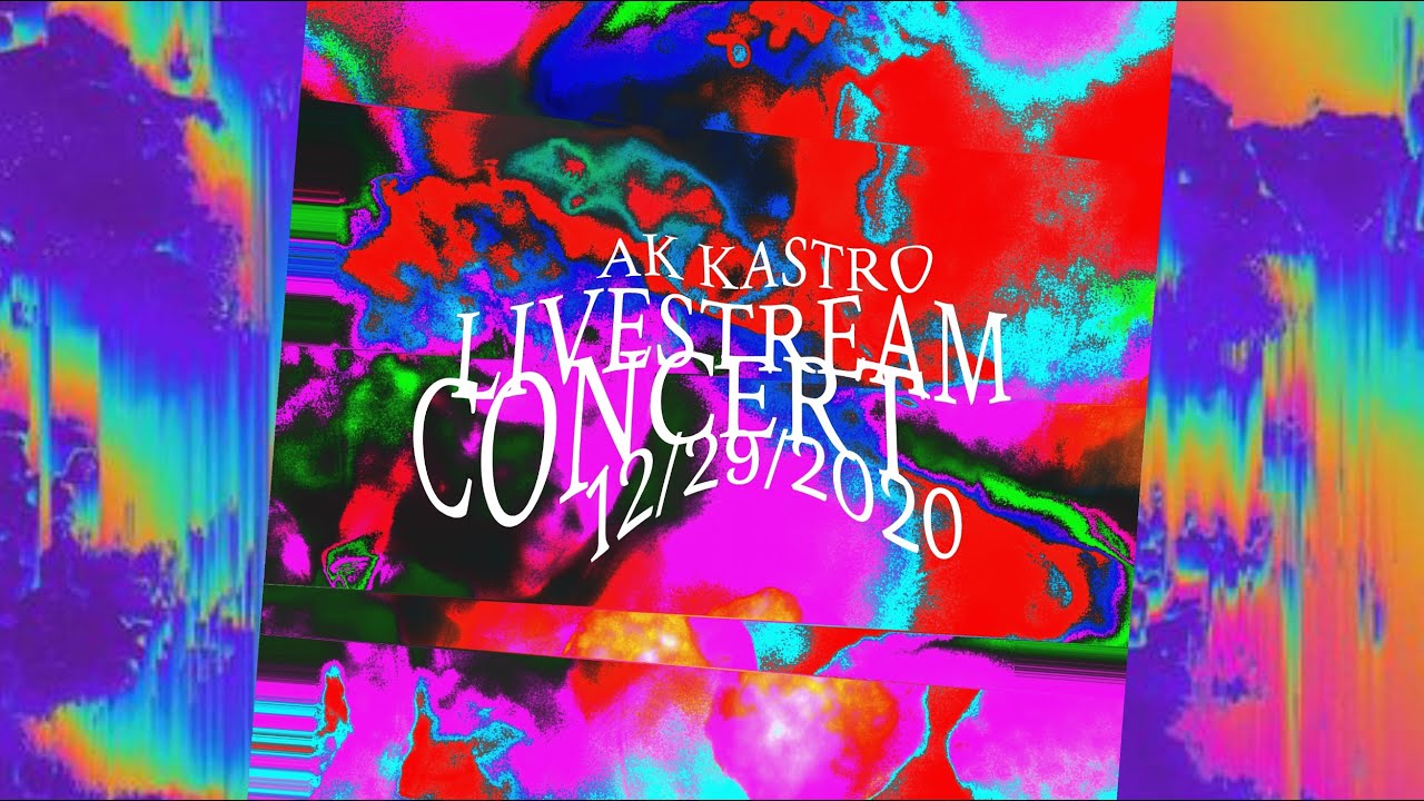 AK Kastro: 12/29/2021 Livestream Concert