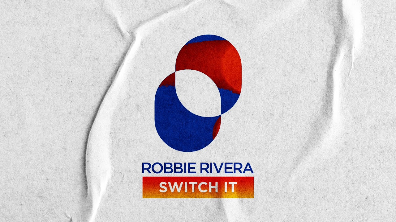 Robbie Rivera - Switch it - Tom & Collins Remix