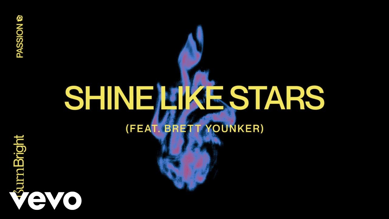 Passion - Shine Like Stars (Audio) ft. Brett Younker