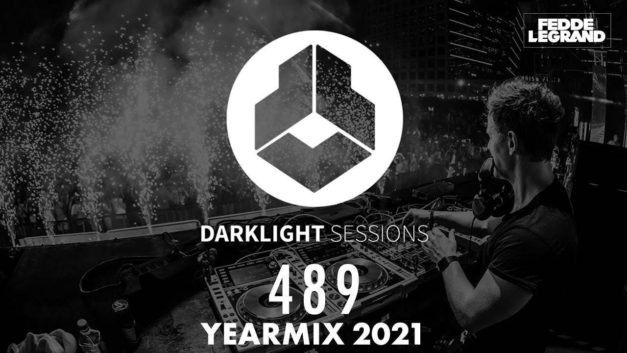 Fedde Le Grand - Darklight Sessions 489 [YEARMIX 2021]