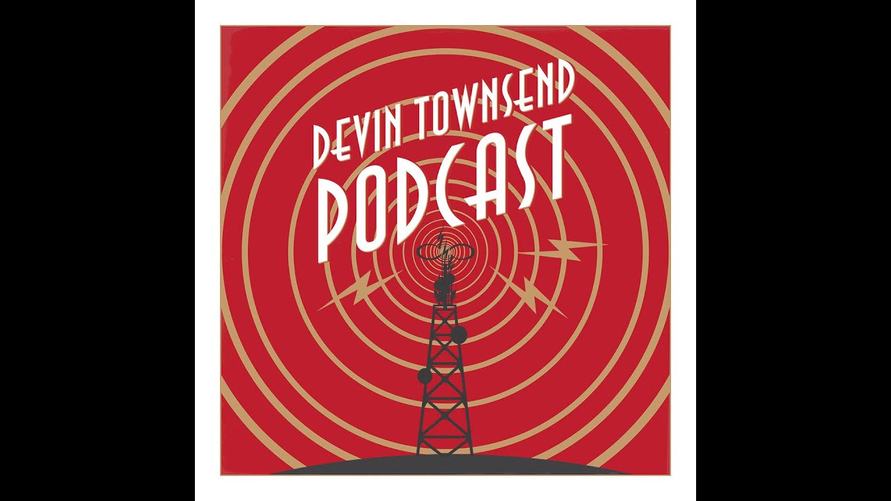 Devin Townsend Podcast #17 GHOST Re do