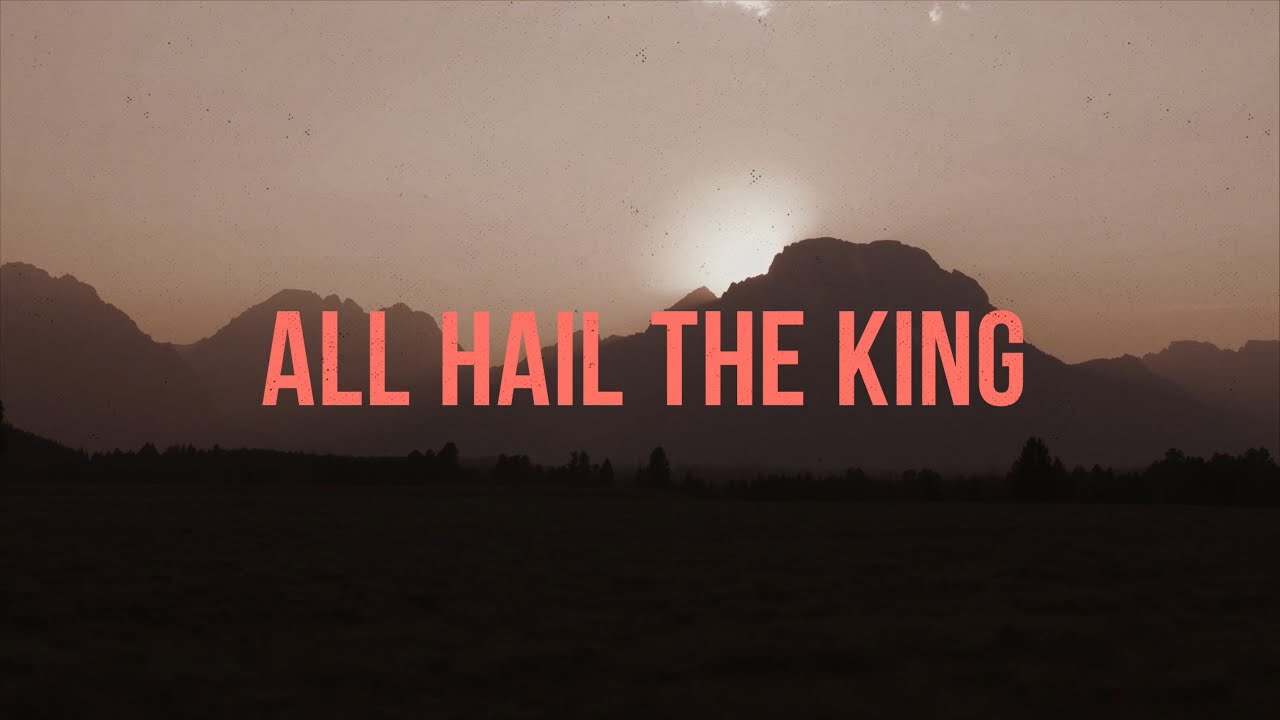 All Hail the King of Heaven (Official Lyric Video) - Matt Boswell & Matt Papa
