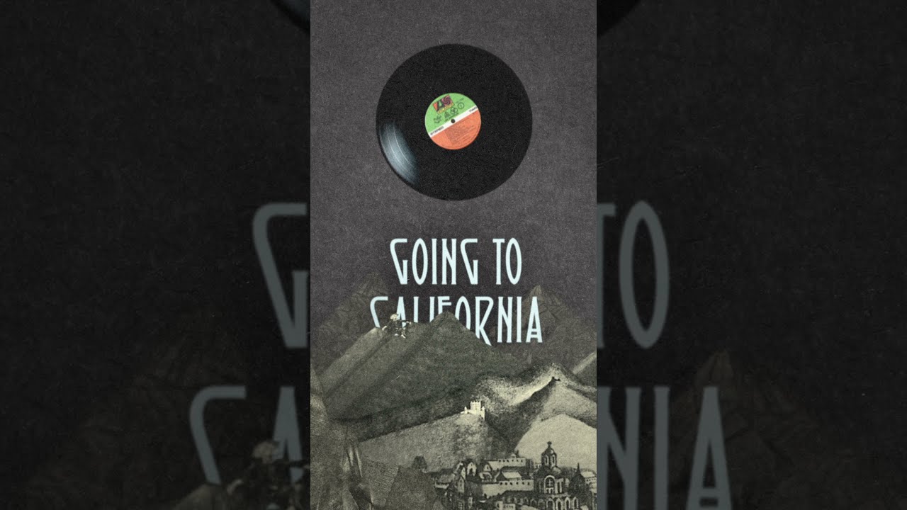 Led Zeppelin - The History of Led Zeppelin IV - Episode 7: Going To California