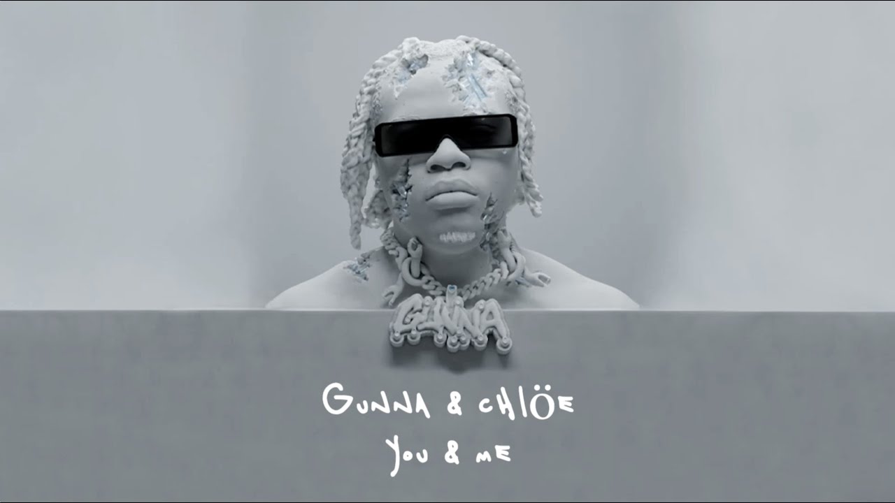 Gunna & Chlöe - you & me [Lyric Video]