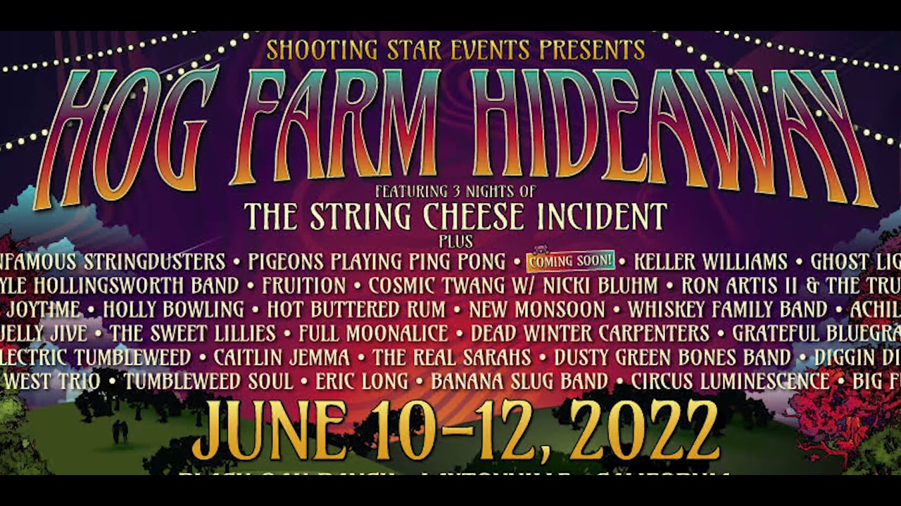The Hog Farm Hideaway • June 10-12, 2022 • Laytonville, CA