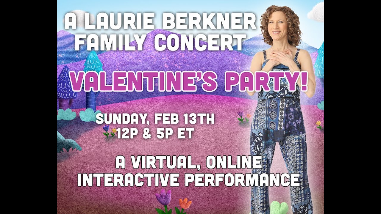 Come To Laurie Berkner's Valentine's Party 2022 - live.laurieberkner.com