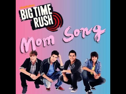 Big Time Rush - Mom Song Special (Big Time Moms Version)