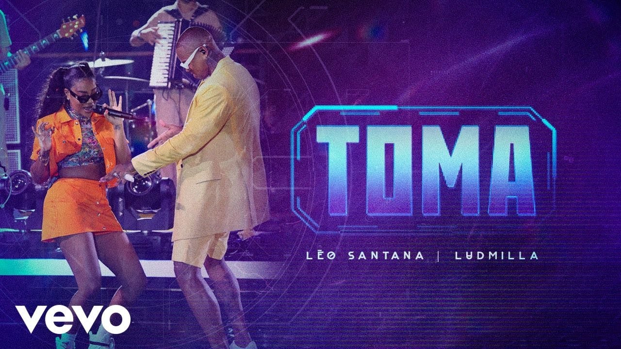 Léo Santana, Ludmilla - Toma (GG Astral)