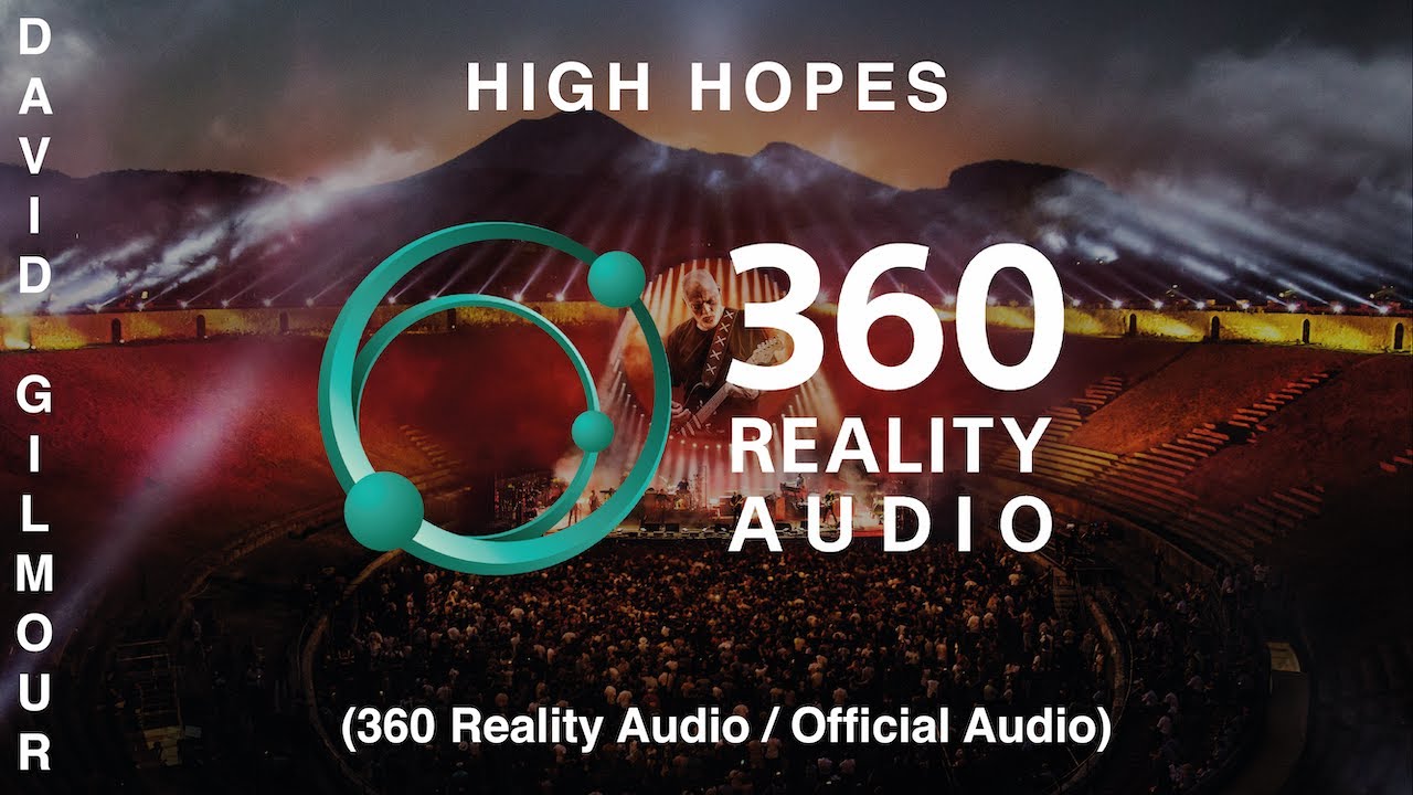 David Gilmour - High Hopes (360 Reality Audio / Official Audio)