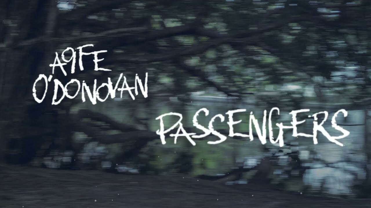Aoife O'Donovan - "Passengers" [Official Audio + Lyrics]