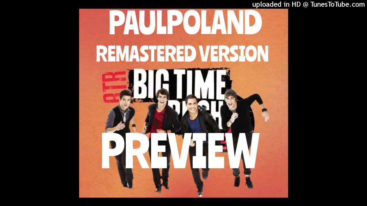 Big Time Rush - Big Time Rush (Theme Song)  (PaulPoland Remastered Version Preview)
