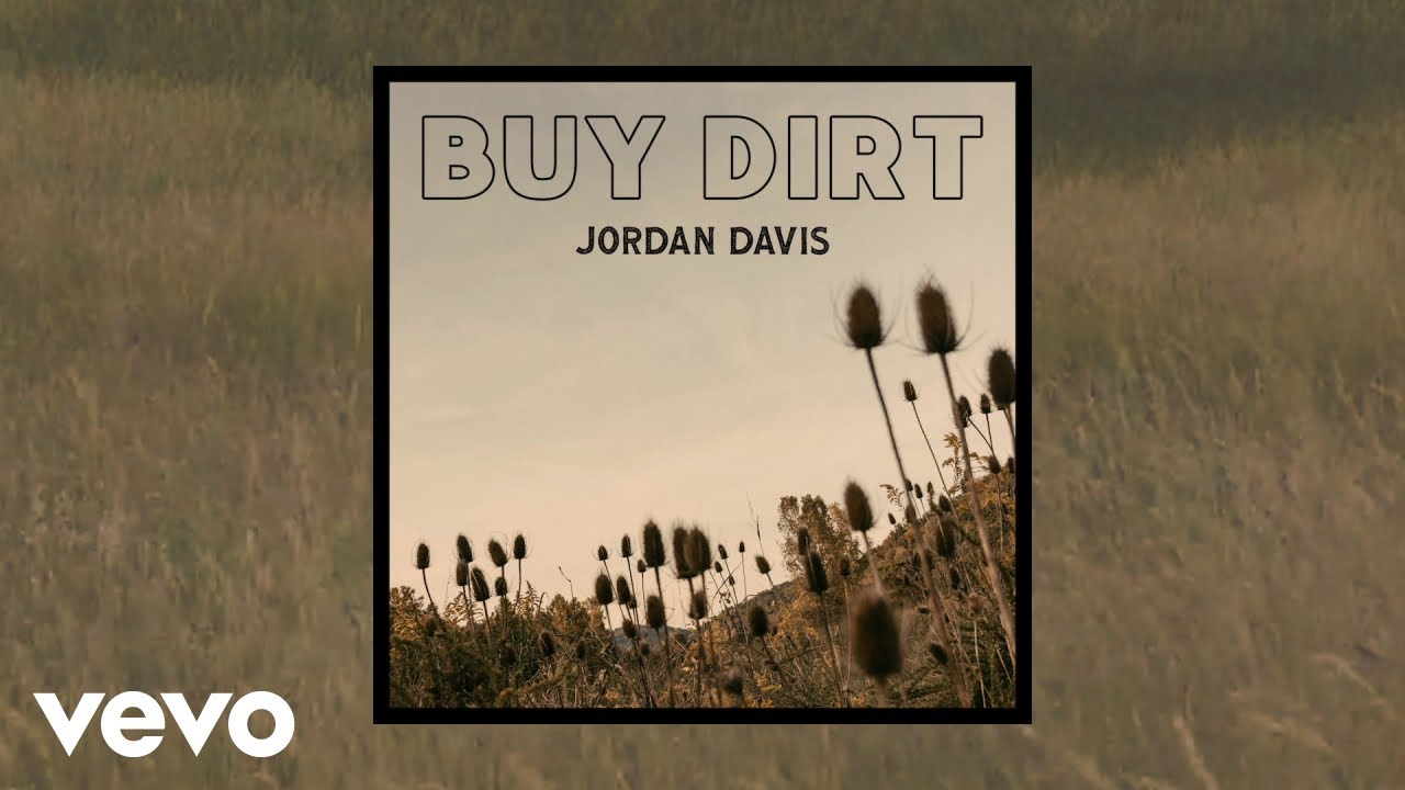 Jordan Davis - Buy Dirt (Alternate Version) (Official Audio Video)