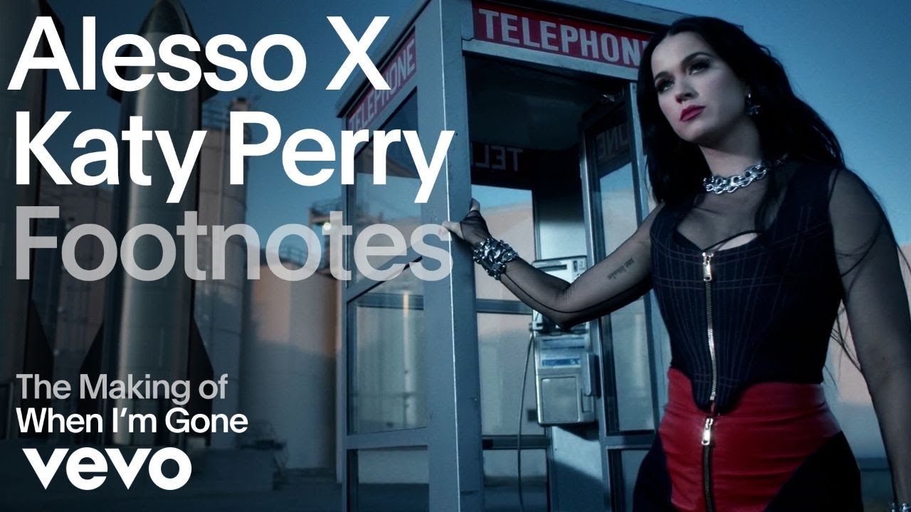 Alesso, Katy Perry - The Making of “When I’m Gone” (Vevo Footnotes)