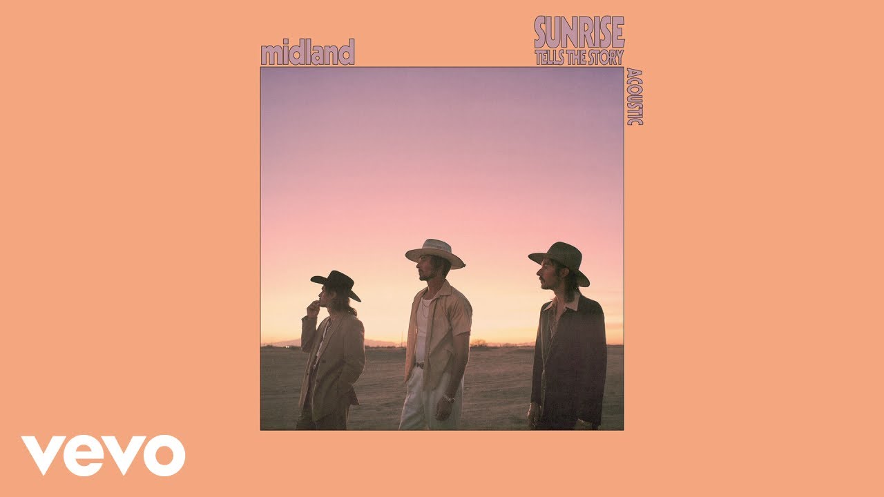 Midland - Sunrise Tells The Story (Acoustic / Audio)