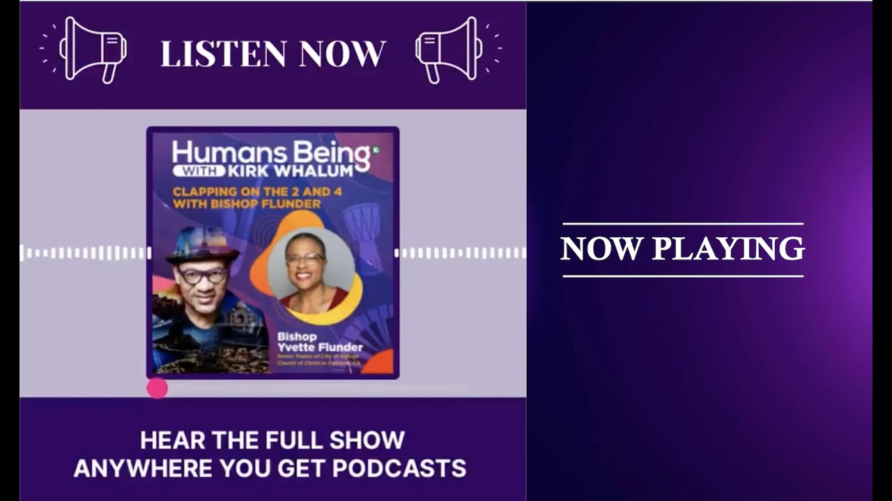 Humans Being with Kirk Whalum | Special Guest Bishop Yvette Flunder