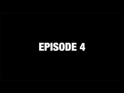 311 - ETSD - THE SERIES, Episode 4