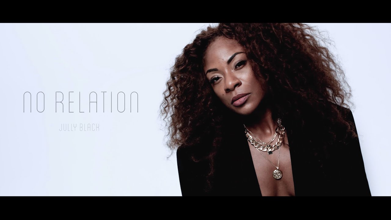 Jully Black - No Relation (Official Video)