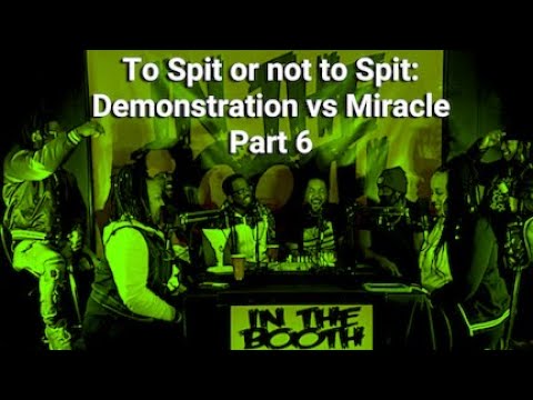 In the Booth with Canton Jones & Messenja "To Spit or Not to Spit: Demonstration vs Miracle"