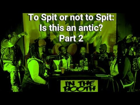 In the Booth with Canton Jones & Messenja "To Spit or Not to Spit: Is this an antic?" part 2