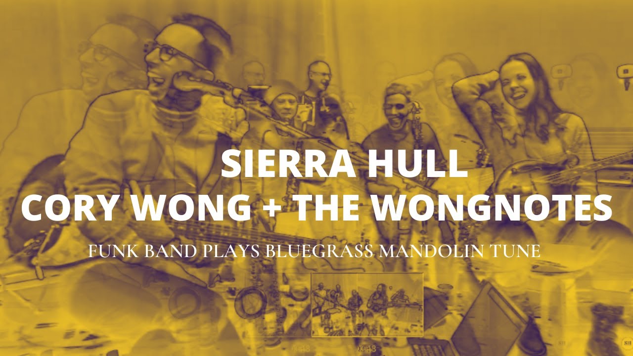 Sierra Hull, Cory Wong + The Wongnotes | Funk band plays a Bluegrass mandolin tune? YES!