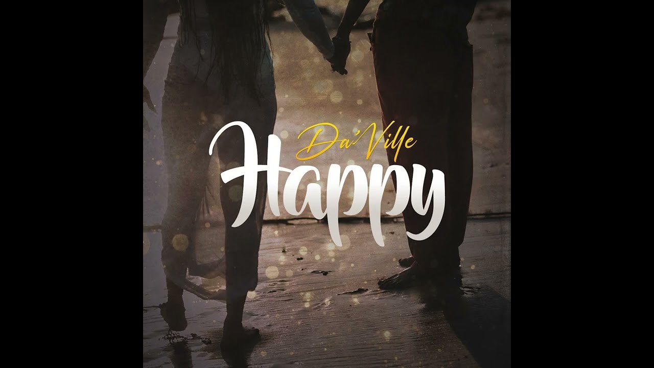 Da'Ville - Happy (Official Audio)