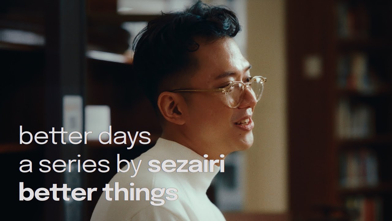 Better Days Series by Sezairi - Better Things (Episode 2)