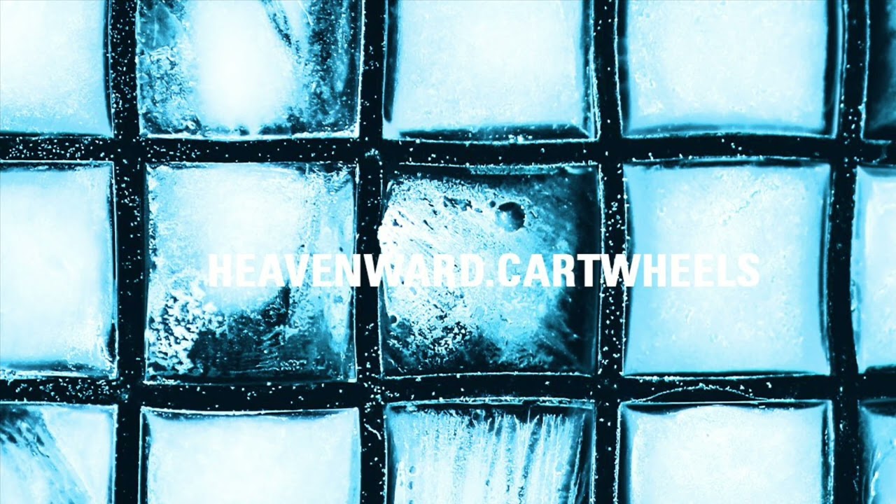 Heavenward - "Cartwheels"