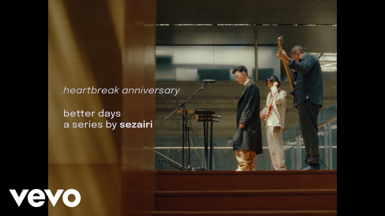 Sezairi - Heartbreak Anniversary (Better Days Series)