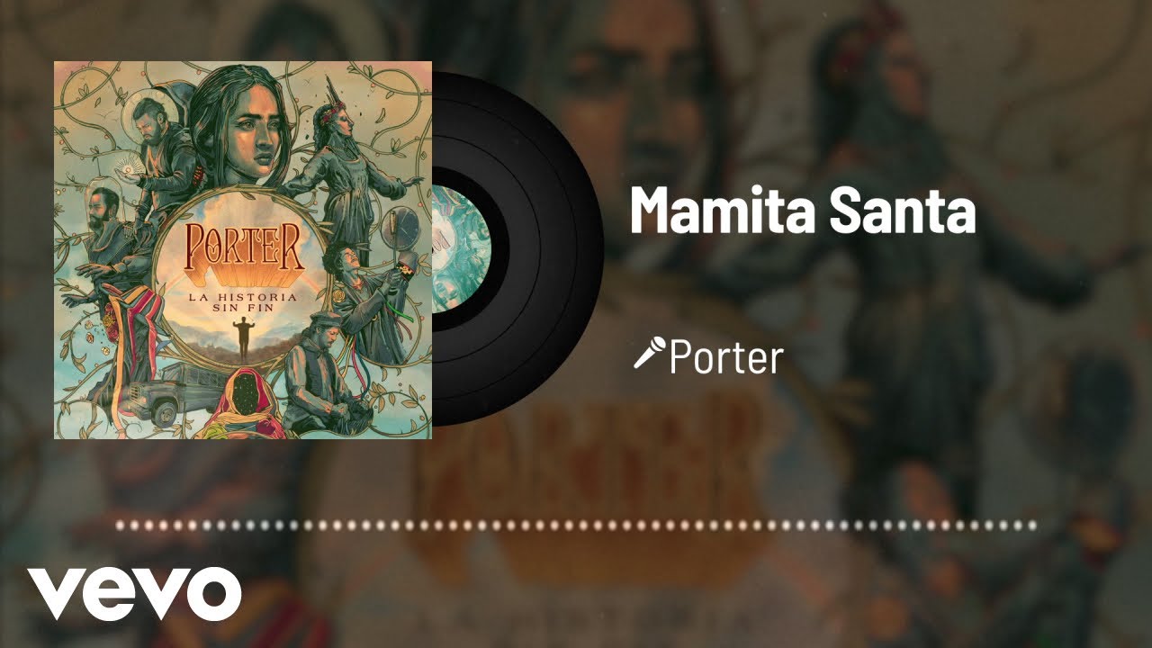 Porter - Mamita Santa (Audio)