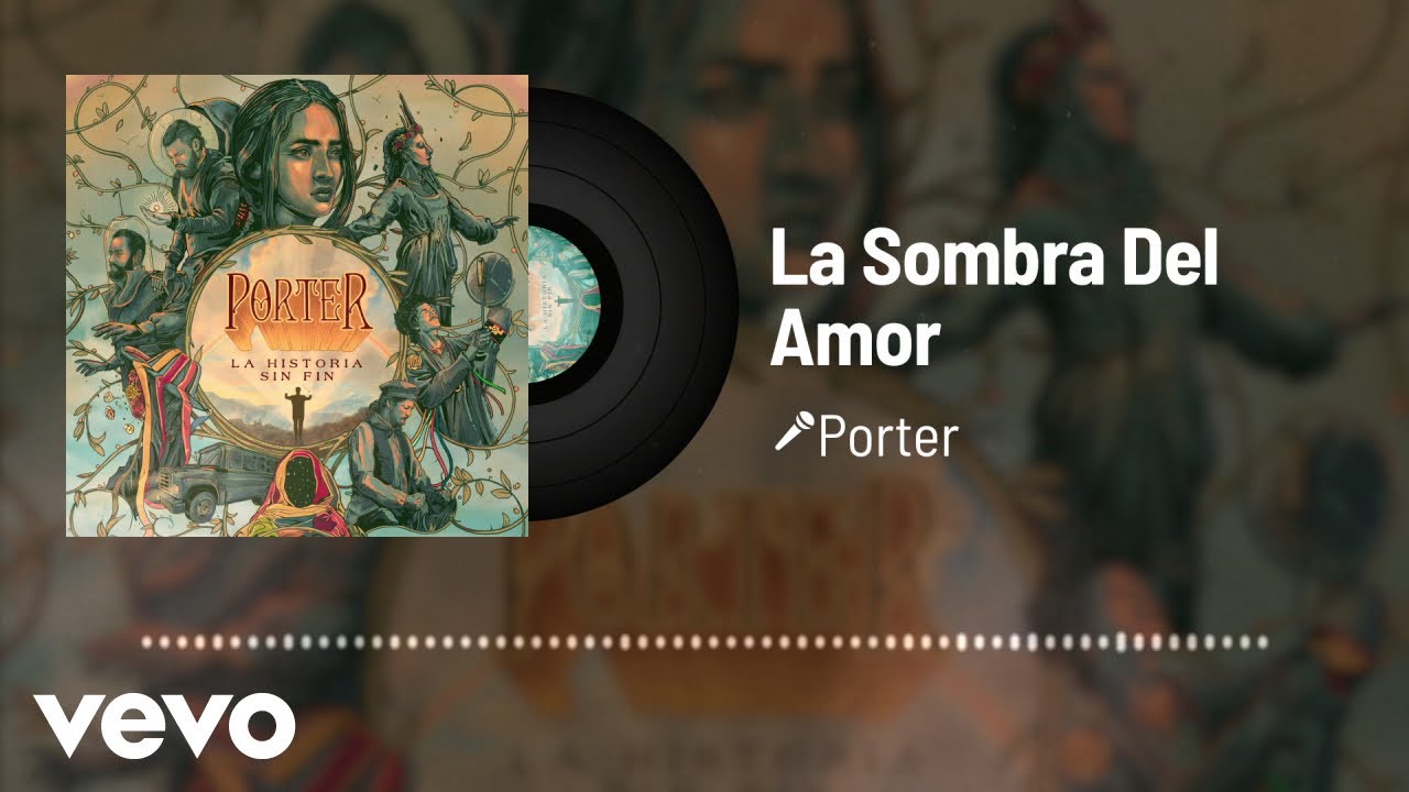 Porter - La Sombra Del Amor (Audio)