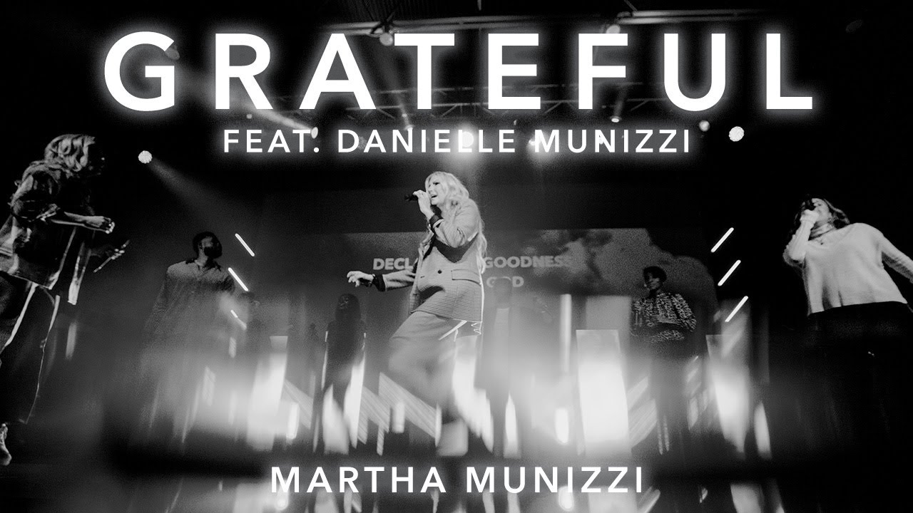 Grateful (Live) - Martha Munizzi Feat. Danielle Munizz | New Album "Best Days" Available Now!