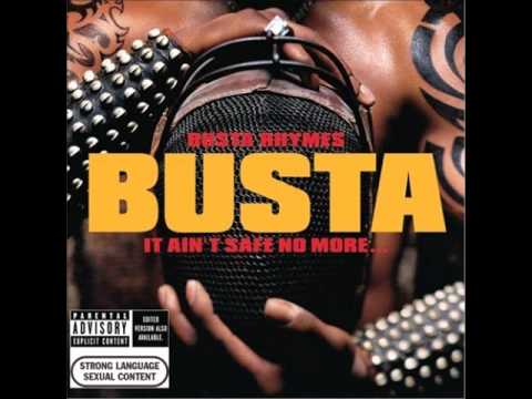Busta Rhymes-It ain't safe no more.