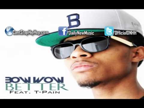 Bow Wow - Better ft. T-Pain