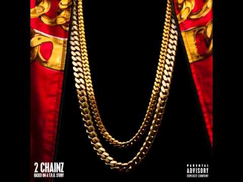 Yuck! 2 Chainz ft Lil Wayne - Based on a T.R.U. Story