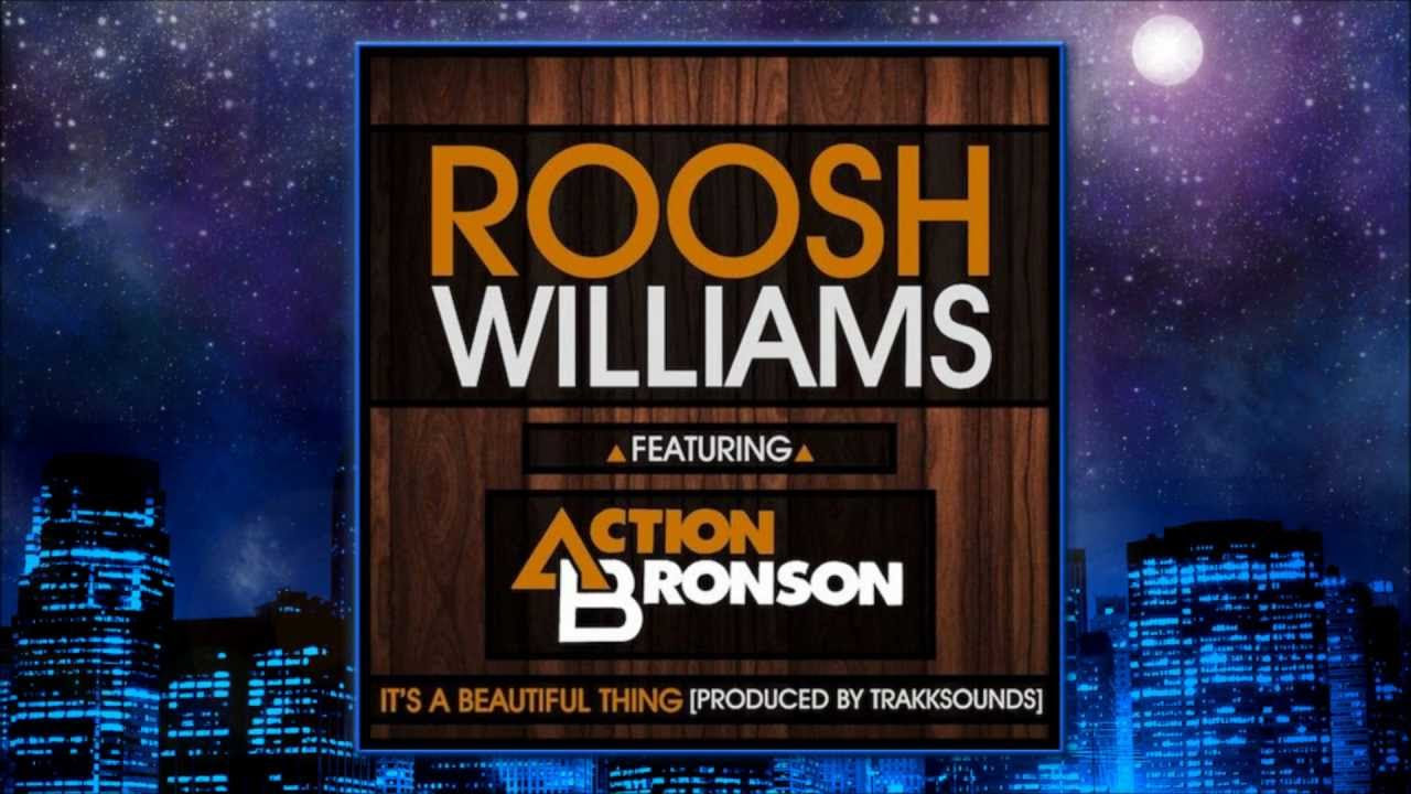 Roosh Williams - Its A Beautiful Thing (Feat. Action Bronson) (HD)