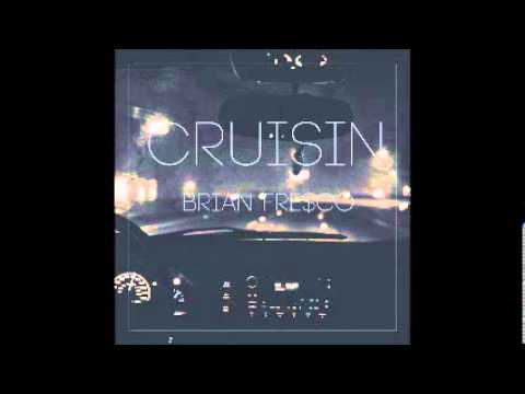 Brian Fresco - Cruisin