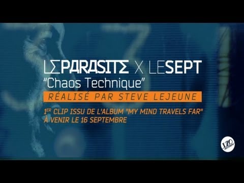 Le Parasite - Chaos Technique (feat Le Sept)