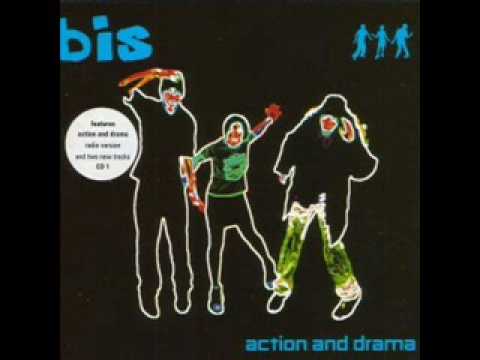 bis- action and drama