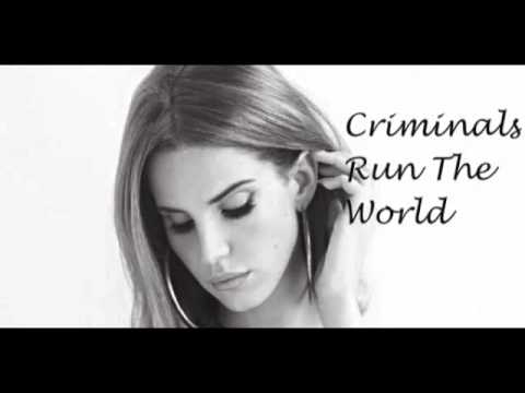 Criminals Run The World (New Leak Lana Del Rey)