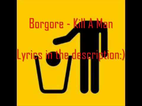 Borgore - Kill A Man (feat. Shay) [LYRICS]