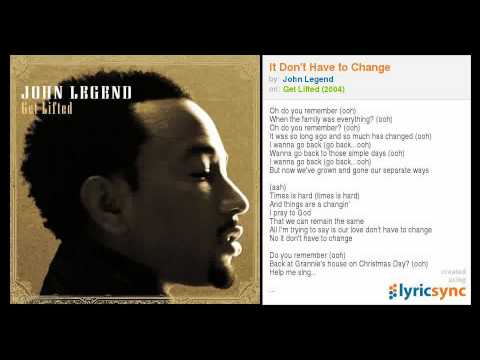 John Legend - It Don't Have to Change