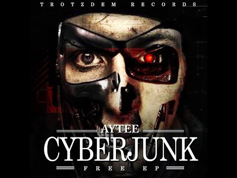 Aytee -  Cyberjunk  Intro  (Cyberjunk EP)
