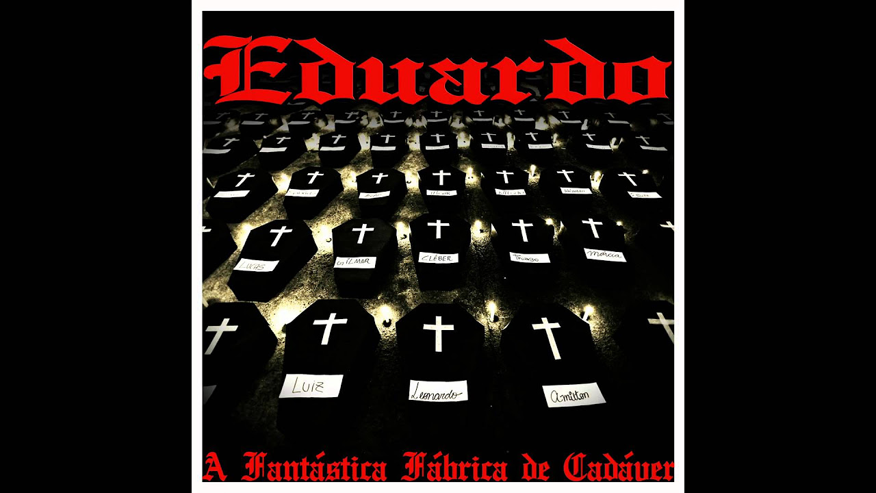Eduardo - 16 O Fugitivo CD 1 (A Fantástica Fábrica de Cadáver)